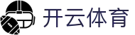 Kaiyun Sports 官网：开云体育官方全功能 APP 下载与备用跳转入口